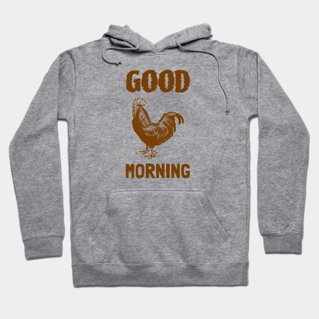 Good Morning Hoodie by CHADDINGTONS